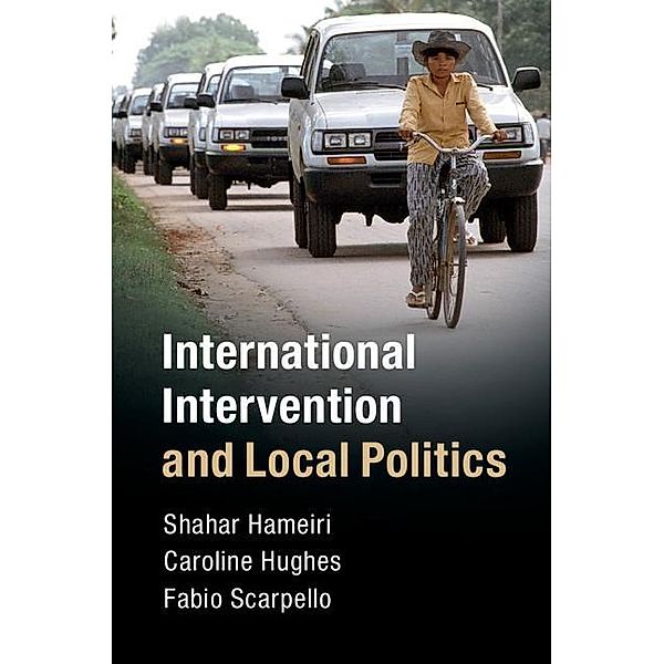 International Intervention and Local Politics, Shahar Hameiri