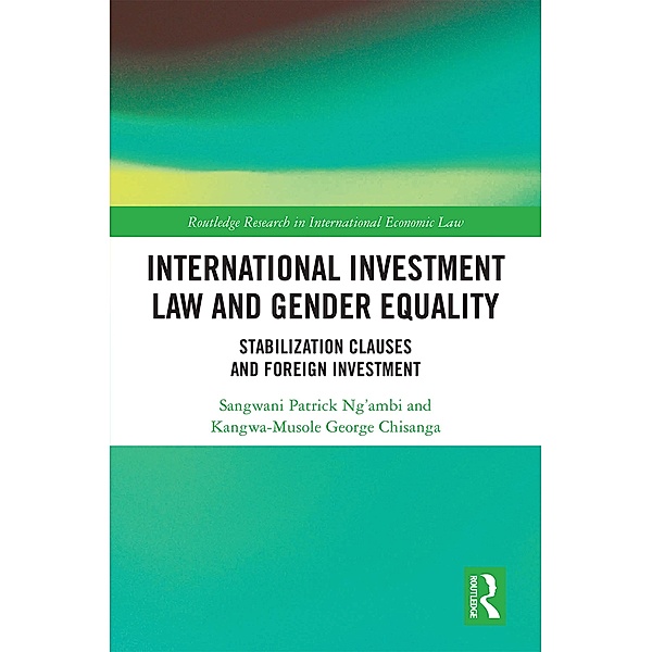 International Investment Law and Gender Equality, Sangwani Patrick Ng'ambi, Kangwa-Musole George Chisanga