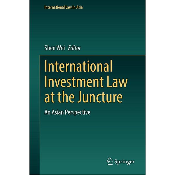 International Investment Law at the Juncture / International Law in Asia