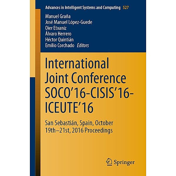 International Joint Conference SOCO'16-CISIS'16-ICEUTE'16 / Advances in Intelligent Systems and Computing Bd.527