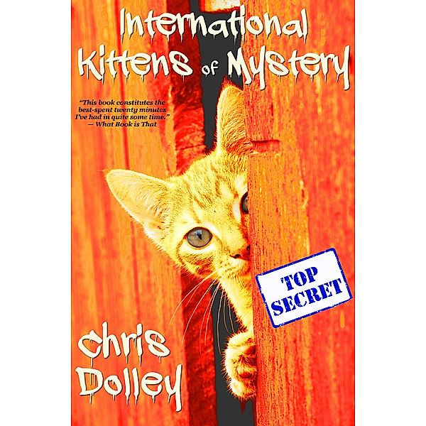 International Kittens of Mystery, Chris Dolley