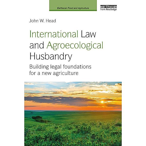 International Law and Agroecological Husbandry, John W. Head