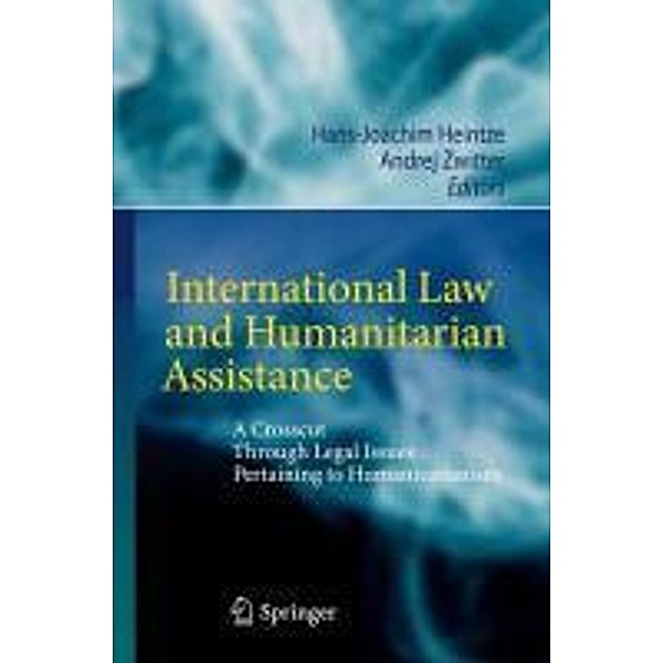 International Law and Humanitarian Assistance, Hans-Joachim Heintze, Andrej Zwitter
