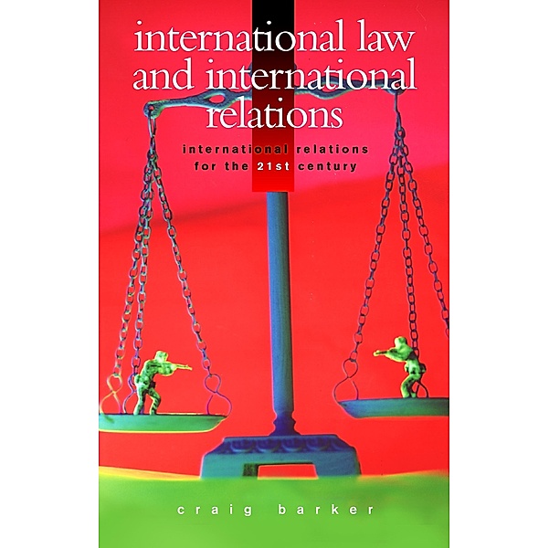 International Law and International Relations, J. Craig Barker