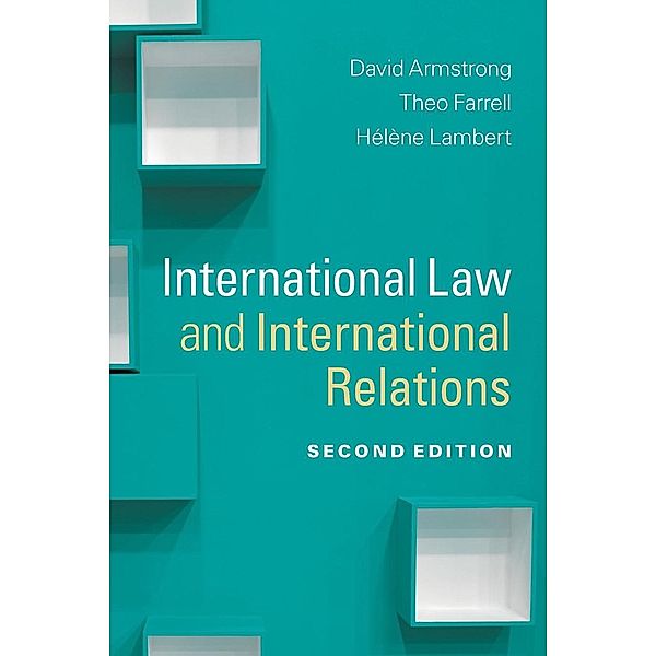 International Law and International Relations, David Armstrong, Theo Farrell, Hélène Lambert