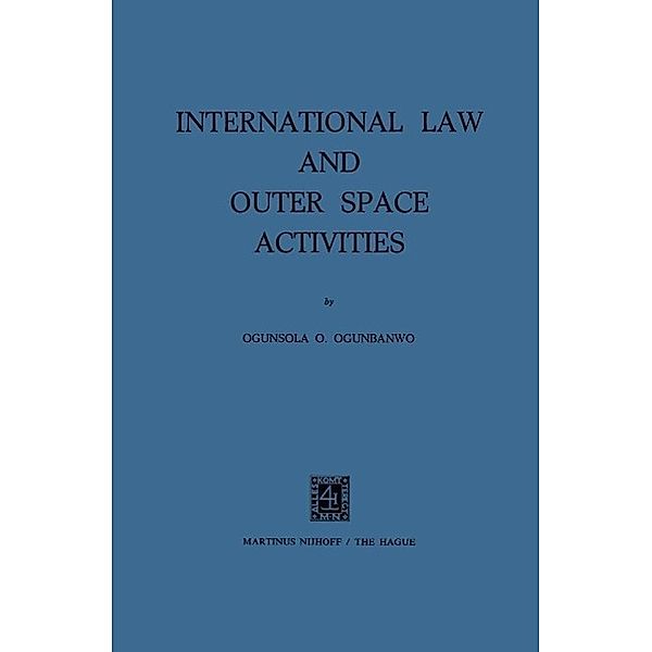 International Law and Outer Space Activities, Ogunsola O. Ogunbanwo