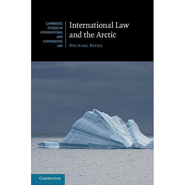 International Law and the Arctic, Michael Byers