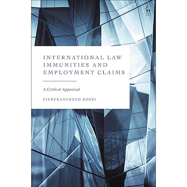 International Law Immunities and Employment Claims, Pierfrancesco Rossi