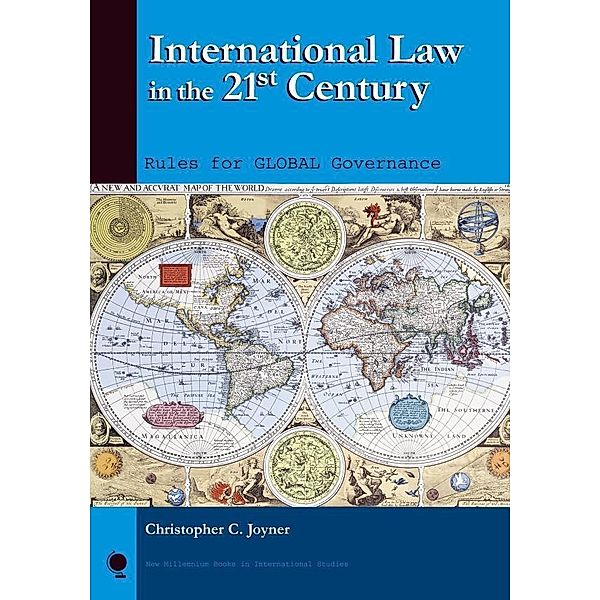 International Law in the 21st Century / New Millennium Books in International Studies, Christopher C. Joyner