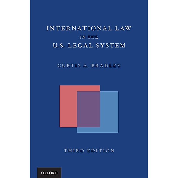 International Law in the US Legal System, Curtis A. Bradley