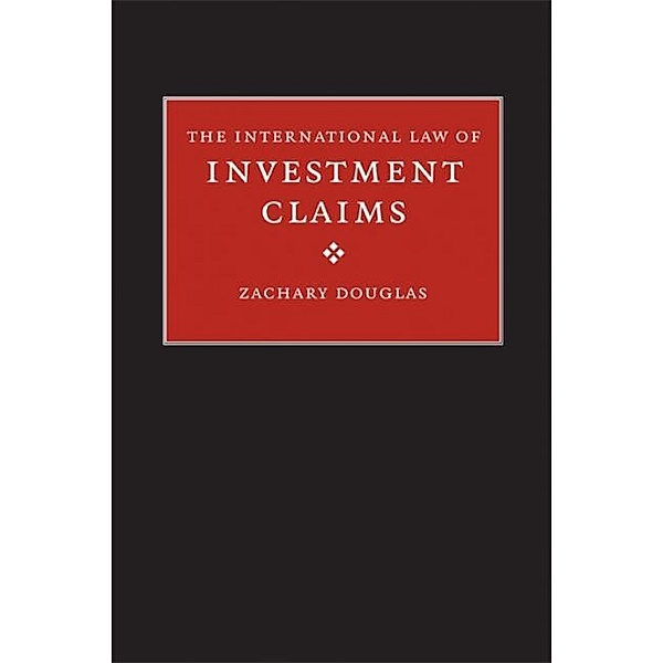 International Law of Investment Claims, Zachary Douglas