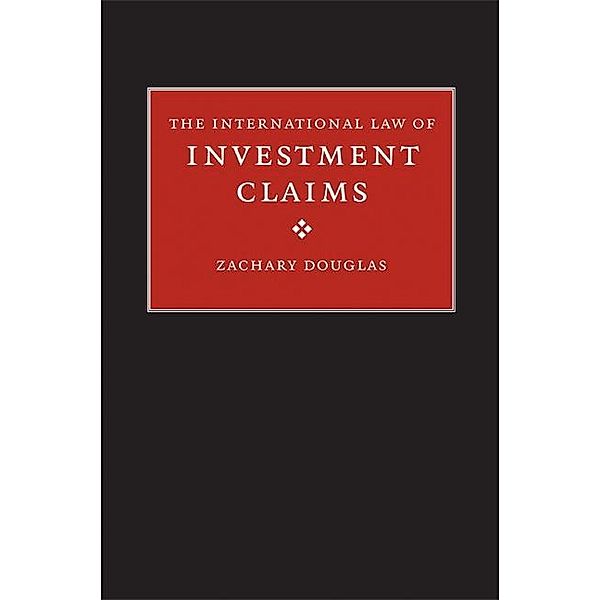 International Law of Investment Claims, Zachary Douglas