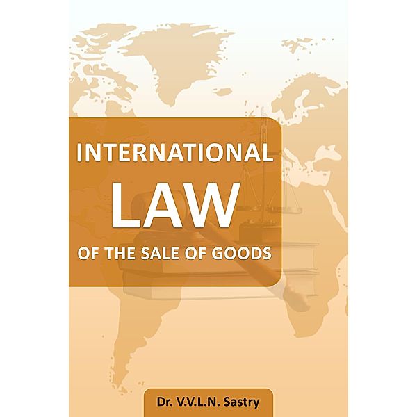 International Law of the Sale of Goods, V. V. L. N. Sastry