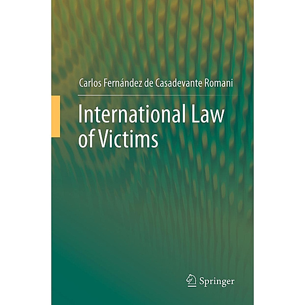 International Law of  Victims, Carlos Fernández de Casadevante Romani