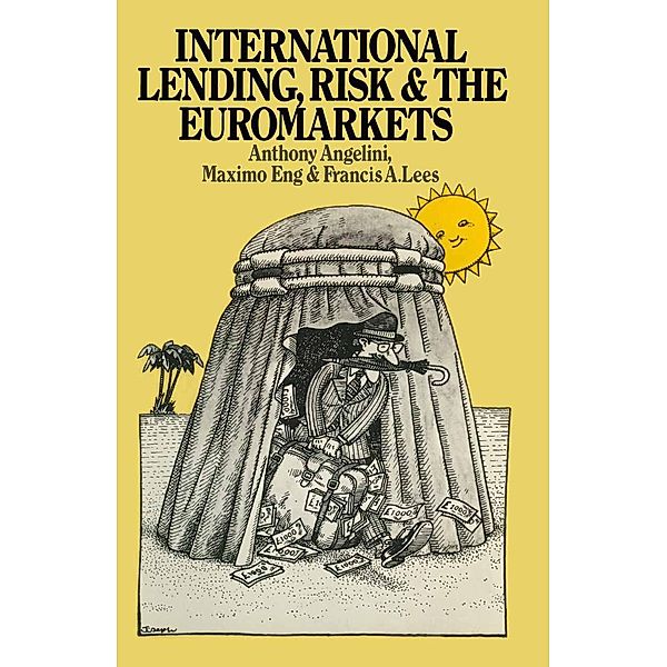 International Lending, Risk and the Euromarkets, A. Angelini, Maximo Eng, Francis A. Lees