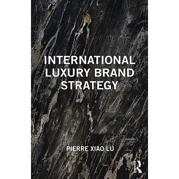 International Luxury Brand Strategy, Pierre Xiao Lu