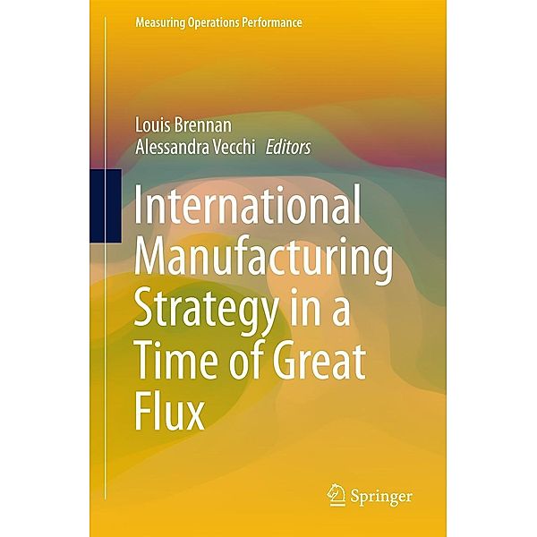 International Manufacturing Strategy in a Time of Great Flux / Measuring Operations Performance