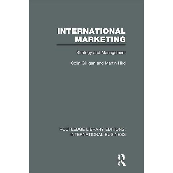 International Marketing (RLE International Business), Colin Gilligan, Martin Hird