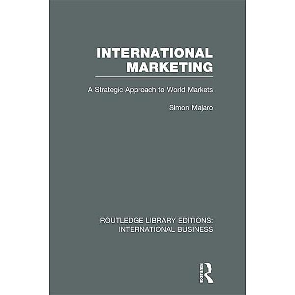 International Marketing (RLE International Business), Simon Majaro
