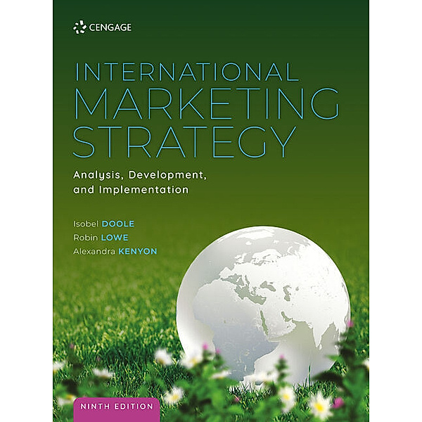 International Marketing Strategy: Analysis, Development and Implementation, Isobel Doole, Robin Lowe, Alexandra Kenyon