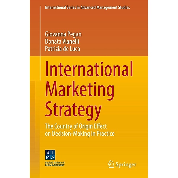 International Marketing Strategy / International Series in Advanced Management Studies, Giovanna Pegan, Donata Vianelli, Patrizia de Luca