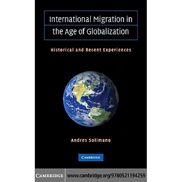 International Migration in the Age of Crisis and Globalization, Andres Solimano