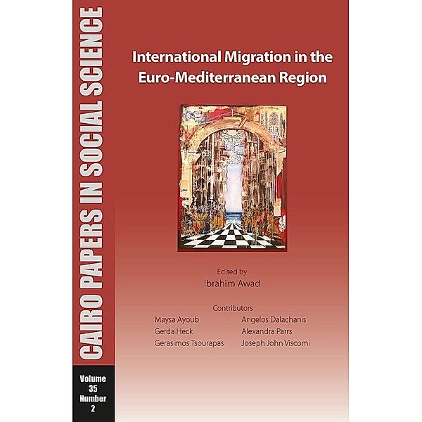 International Migration in the Euro-Mediterranean Region / Cairo Papers in Social Science