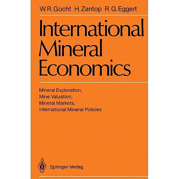 International Mineral Economics, Werner R. Gocht, Half Zantop, Roderick G. Eggert
