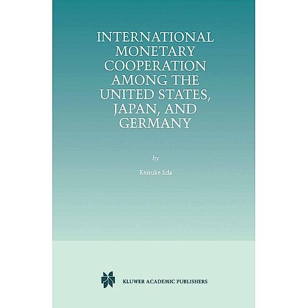 International Monetary Cooperation Among the United States, Japan, and Germany, Keisuke Iida