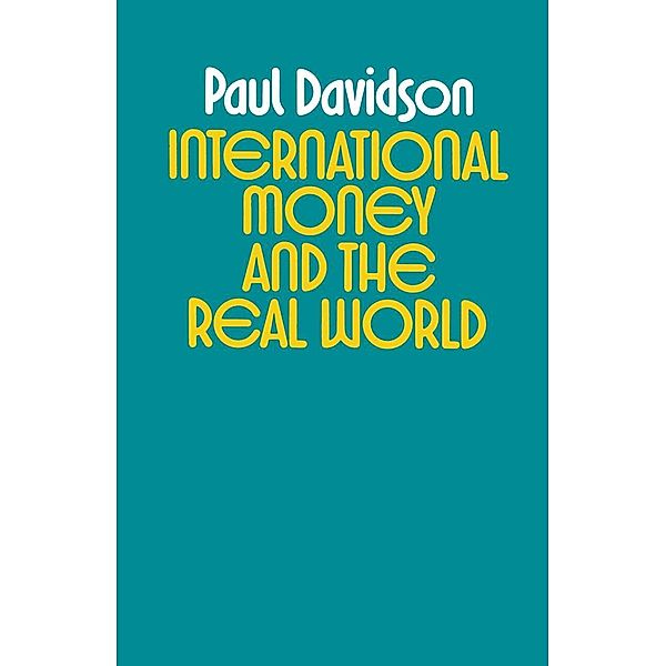 International Money and the Real World, Paul Davidson
