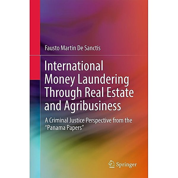 International Money Laundering Through Real Estate and Agribusiness, Fausto Martin De Sanctis