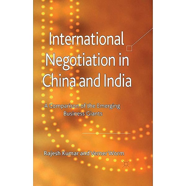 International Negotiation in China and India, R. Kumar, V. Worm