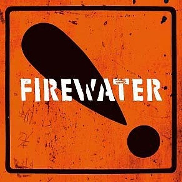 International Orange ! (Vinyl), Firewater