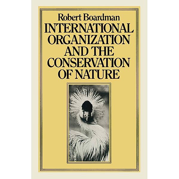 International Organization and the Conservation of Nature, Robert Boardman