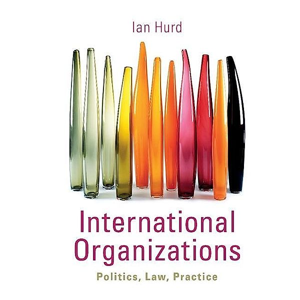 International Organizations, Ian Hurd