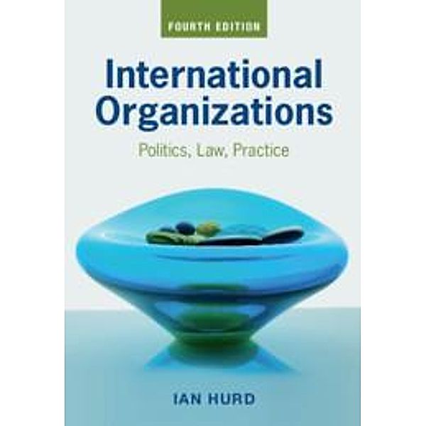 International Organizations, Ian Hurd