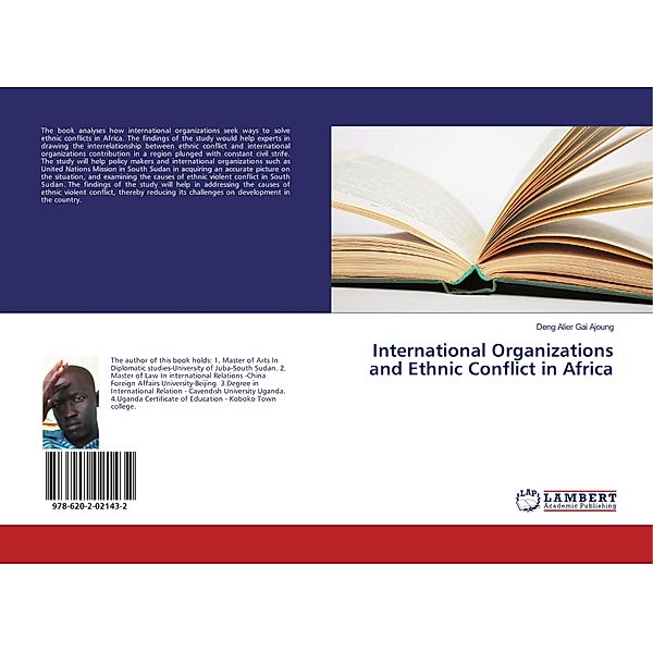International Organizations and Ethnic Conflict in Africa, Deng Alier Gai Ajoung