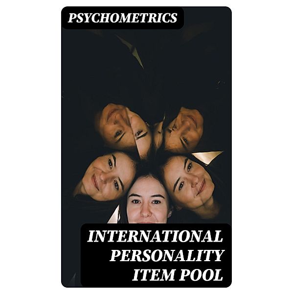 International Personality Item Pool, Psychometrics