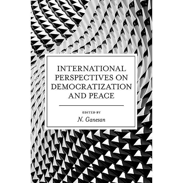 International Perspectives on Democratization and Peace