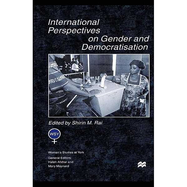 International Perspectives On Gender and Democratisation / Women's Studies at York Series, NA NA