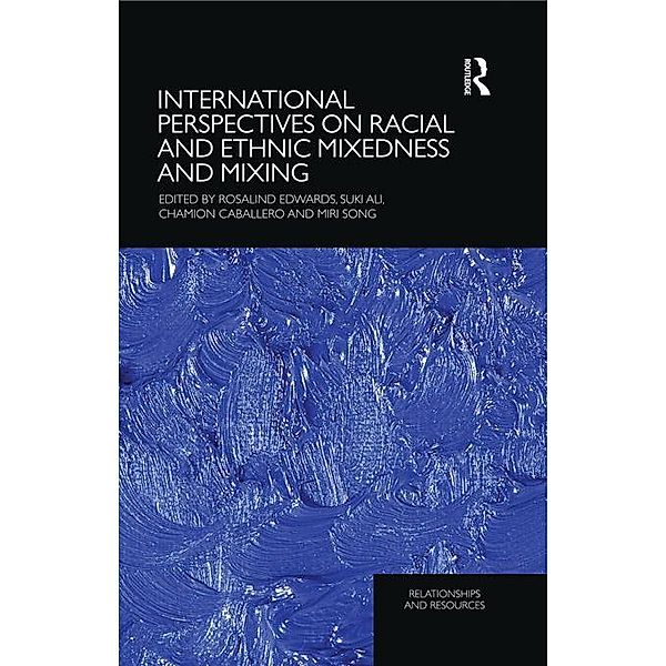 International Perspectives on Racial and Ethnic Mixedness and Mixing