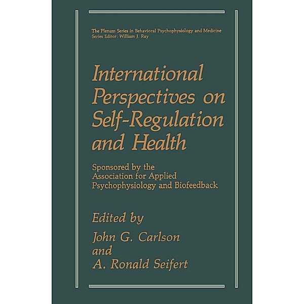 International Perspectives on Self-Regulation and Health / The Springer Series in Behavioral Psychophysiology and Medicine