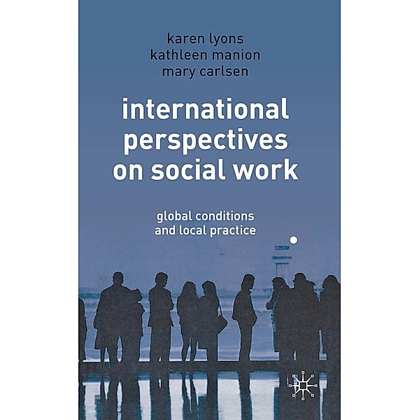 International Perspectives on Social Work, Karen Lyons, Kathleen Manion, Mary Carlsen