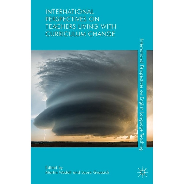 International Perspectives on Teachers Living with Curriculum Change / International Perspectives on English Language Teaching