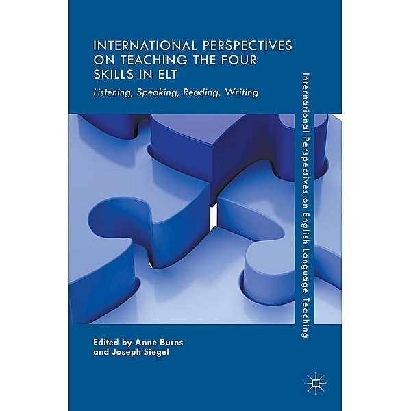 International Perspectives on Teaching the Four Skills in ELT / International Perspectives on English Language Teaching