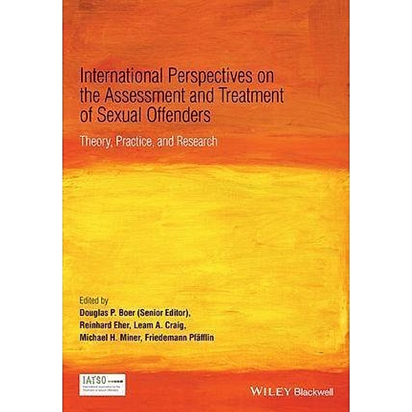 International Perspectives on the Assessment and Treatment of Sexual Offenders