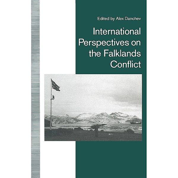 International Perspectives on the Falklands Conflict / St Antony's Series