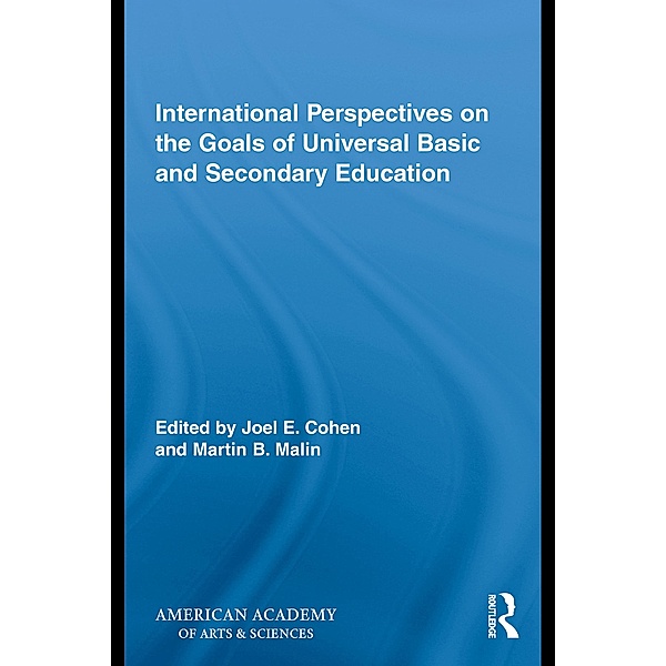 International Perspectives on the Goals of Universal Basic and Secondary Education / Routledge Research in Education
