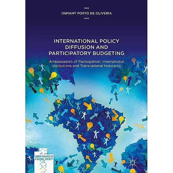 International Policy Diffusion and Participatory Budgeting / Urban Politics in a Global Society, Osmany Porto de Oliveira