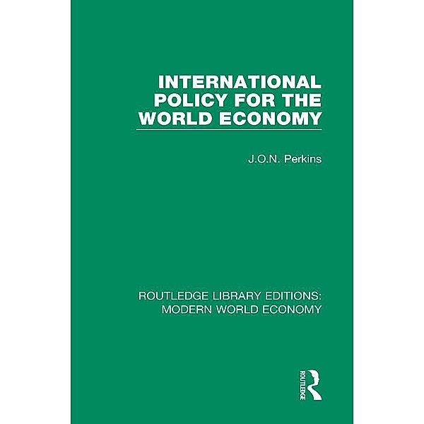 International Policy for the World Economy, James Oliver Newton Perkins